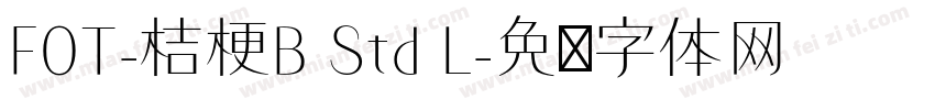 FOT-桔梗B Std L字体转换